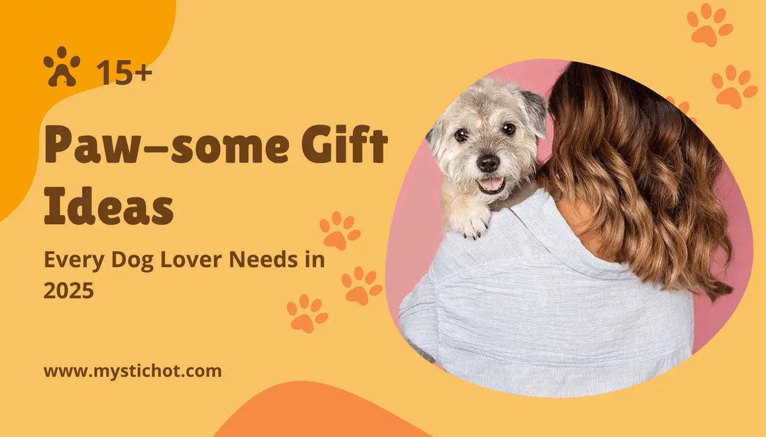 15 Paw-some Gift Ideas Every Dog Lover Needs in 2025