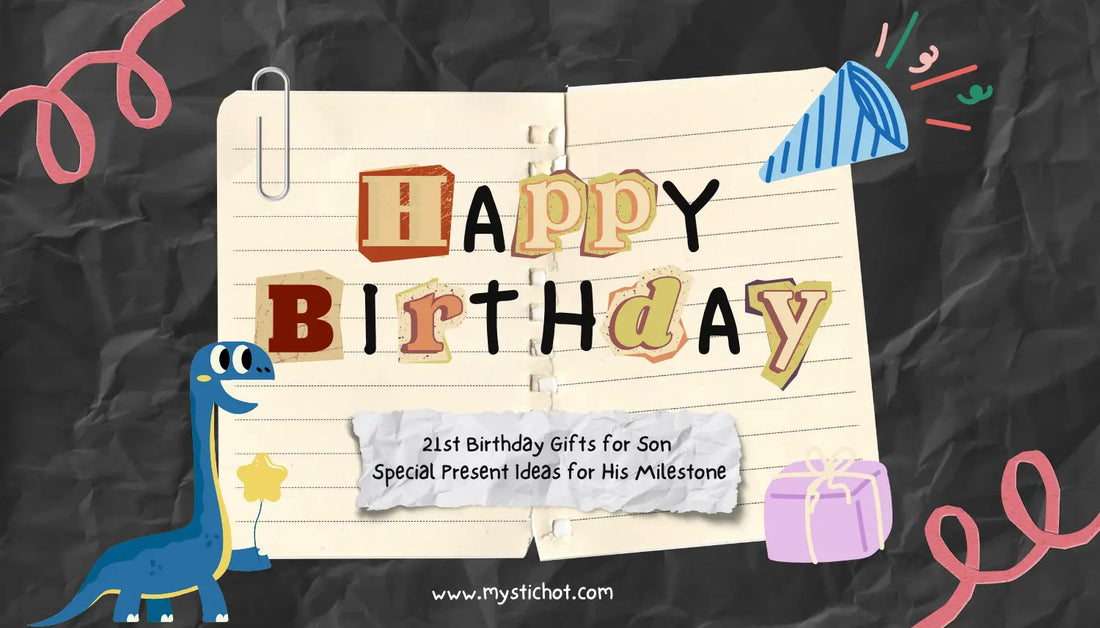 21st Birthday Gifts for Son: Special Present Ideas for His Milestone